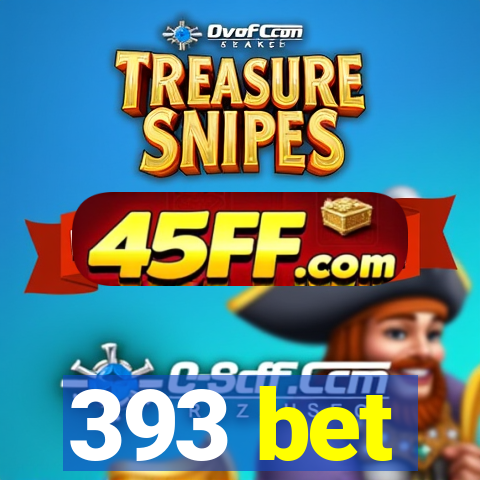 393 bet